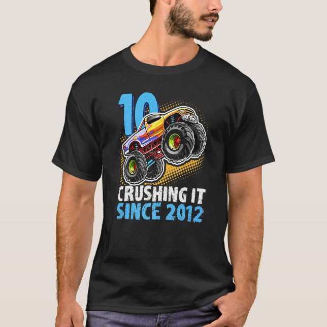 10 Crushing It Since 2012 Monster Truck 10th Birth T-Shirt (Front)