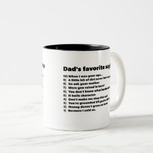 10 Dad's favourite saying - Funny Qoute Two-Tone Coffee Mug