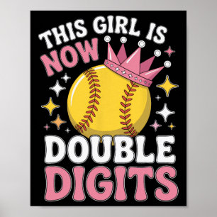 10 Double Digits This Girl Is Now Ten Softll Pitch Poster