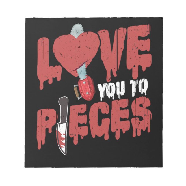 10.Horror Movie Love You To Pieces Heart Chain Saw Notepad (Front)