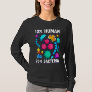 10 Human 90 Bacteria Science Cell Biology T-Shirt