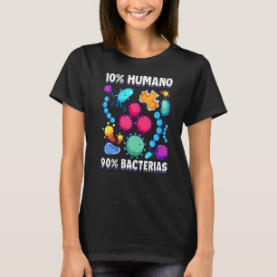 10 Human 90 Bacteria Science Cell Biology T-Shirt