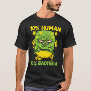 10 Human 90 Bacteria Science   Microbiology Scient T-Shirt