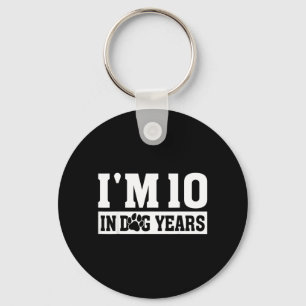 10 In Dog Years Funny 70th Birthday Quote For Dog Keychain