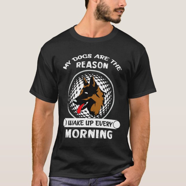 10 My Dogs Are The Reason I Wake Up Every Morning T-Shirt (Front)