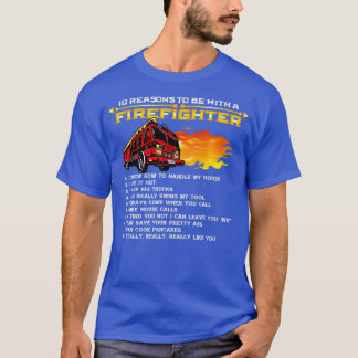 10 reasons to be a firefighter T-Shirt
