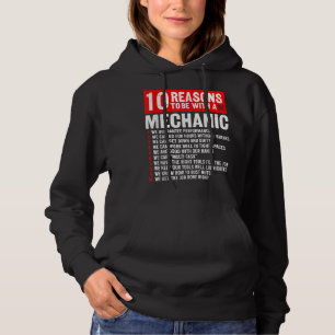 10 Reasons To Be With Mechanic Funny Mechanic Hoodie