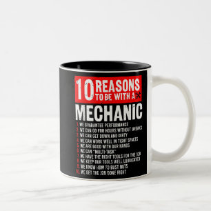 10 Reasons To Be With Mechanic Funny Mechanic Two-Tone Coffee Mug