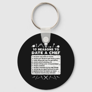10 Reasons To Date A Chef Funny Dating Cook Men Wo Keychain