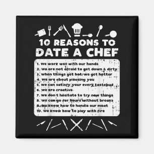 10 Reasons To Date A Chef Funny Dating Cook Men Wo Magnet