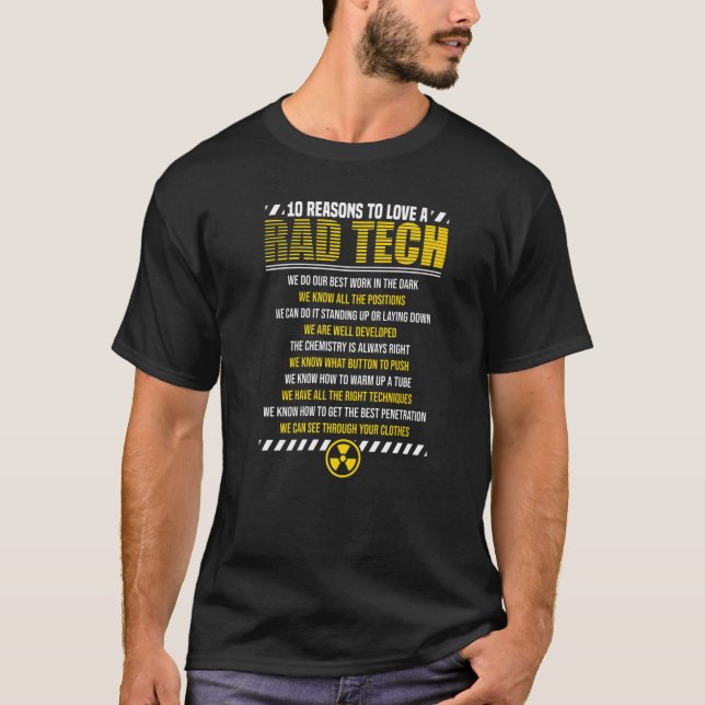 10 Reasons To Love A Rad Tech   Radiologist Humour T-Shirt (Front)