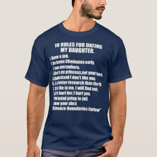 10 rules for dating my Daughter Protective Father  T-Shirt