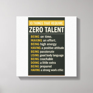 10 Things That Require Zero Talent Canvas Print