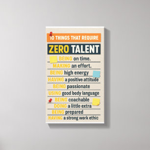 10 Things That Require Zero Talent Canvas Print