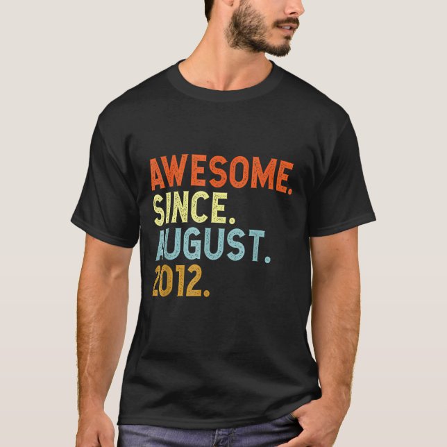 10 Year Old Awesome Since August 2012 Birthday 10t T-Shirt (Front)
