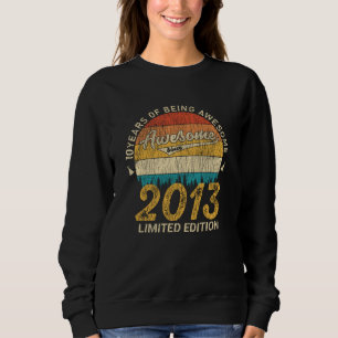 10 Year Old Bday 2013 Awesome Since 10th Birthday Sweatshirt