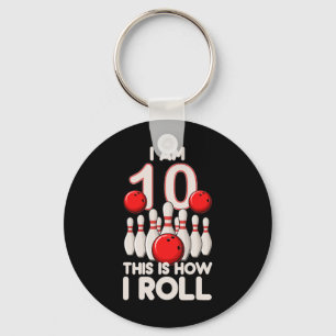 10 Year Old Bowling Party 10th Birthday Is How I R Keychain