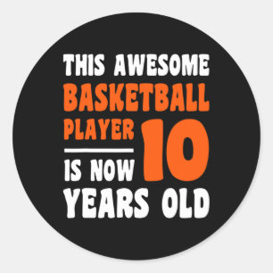 10 Year Old Happy 10th Birthday Bysketbyll 10th Bi Classic Round Sticker