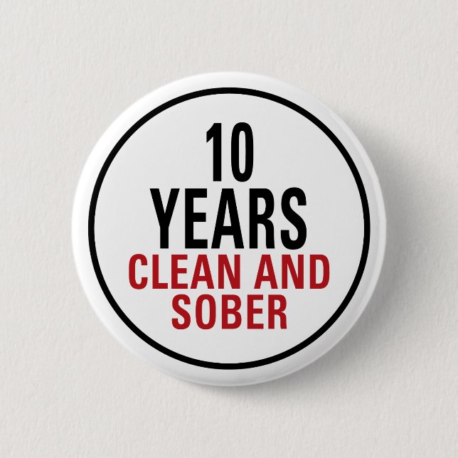 10 Years Clean and Sober 2 Inch Round Button (Front)