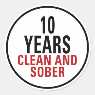 10 Years Clean and Sober Classic Round Sticker