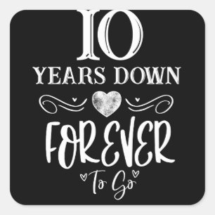 10 Years Down Forever 10th Wedding Anniversary Square Sticker