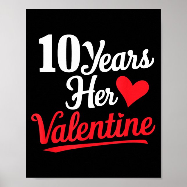 10 Years Her Valentine _ Anniversary Couples Valen Poster (Front)