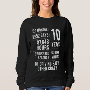 10 Years Married Funny 10th Wedding Anniversary Sweatshirt