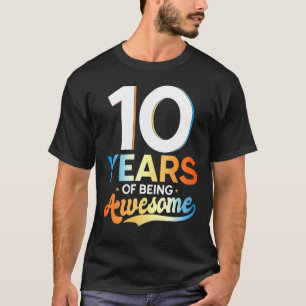 10 Years Of Being Awesome  10th Birthday 1 T-Shirt