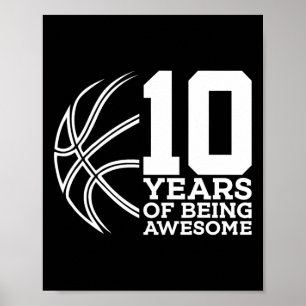 10 YEARS OF BEING AWESOME BASKETBALL 10TH BIRTHDAY POSTER