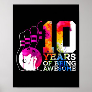 10 Years Of Being Awesome Bowling 10th Birthday Poster