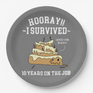 10 Years of Service Survived Ten Years on the Job Paper Plate