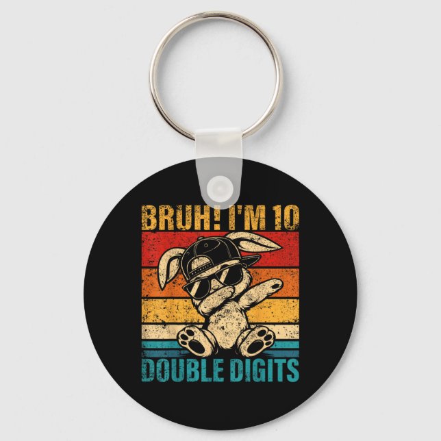 10 Years Old Birthday Bruh Double Digits 10th Keychain (Front)