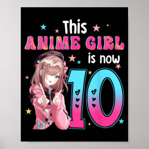 10 Years Old Girl Kawaii Gifts Anime Girl 10th Poster