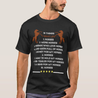 10hings I Want In My Life Horses Horse girl T-Shirt