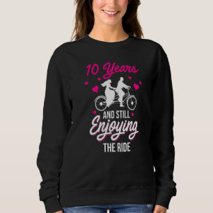 10th 10 Year Wedding Anniversary Enjoying Funny Hu Sweatshirt