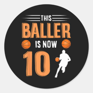 10th Birthday Basketball This Baller Is Now 10  Classic Round Sticker