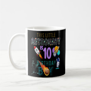 10th Birthday Birthday Boy Astronaut 10 Year Old Coffee Mug