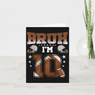 10th Birthday Boy Football Player Bruh Im 10 Year Card