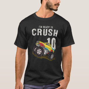 10th Birthday  Boys I'm Ready To Crush 10 Monster  T-Shirt