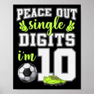 10th Birthday Boys Soccer Peace Out Single Digits  Poster