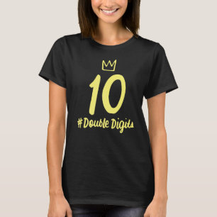 10th Birthday Double Digits 10 Girls Ten 10 Years  T-Shirt