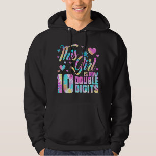 10th Birthday Gift This Girl Is Now 10 Double Digi Hoodie
