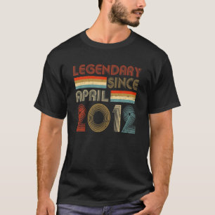 10Th Birthday Legendary Since APRIL 2012 10 Yr Old T-Shirt