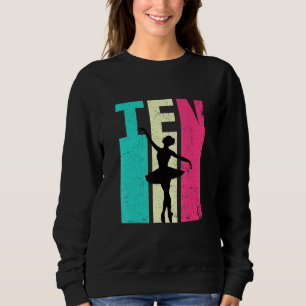 10th Birthday Retro Ballet Dancer 10 Years Old Bir Sweatshirt