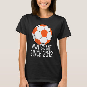 10th Birthday Soccer Player Birthday Awesome Since T-Shirt