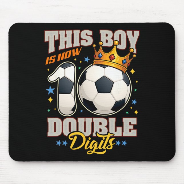 10th Birthday Soccer This Boy Now 10 Double Digits Mouse Pad (Front)