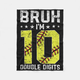 10th Birthday Softll Bruh I'm Double Digits 10 Yea Fleece Blanket