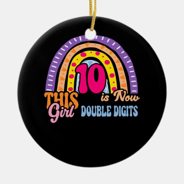 10th Birthday This Girl Is Now 10 Double Digits Ceramic Ornament (Front)