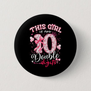 10th Birthday This Girl Is Now 10 Double Digits Co 2 Inch Round Button