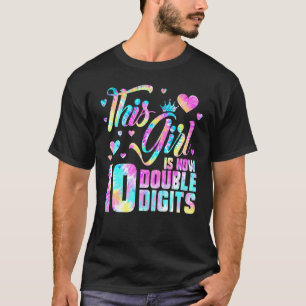 10th Birthday This Girl Is Now 10 Double Digits Ti T-Shirt